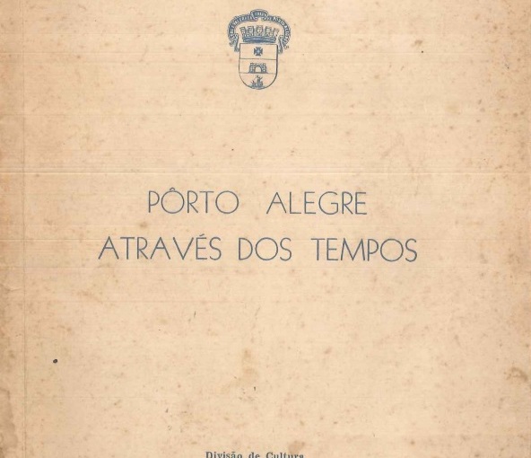 Porto Alegre Através dos Tempos